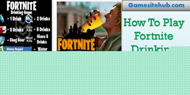 How To Play Fortnite Drinking Game
