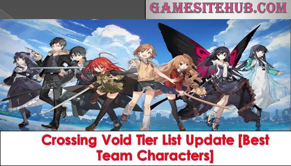 Crossing Void Tier List Update [Best Team Characters]