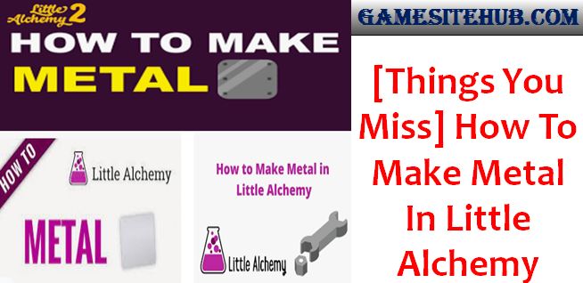 [Things You Miss] How To Make Metal In Little Alchemy
