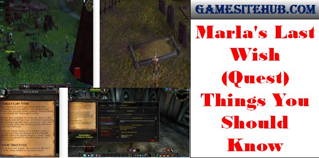 Marla’s Last Wish (Quest) Things You Should Know
