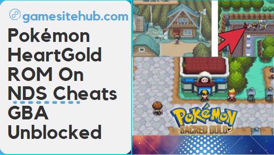 Pokémon HeartGold ROM On NDS Cheats GBA Unblocked