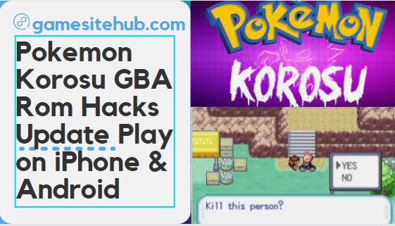 Pokémon Korosu GBA Rom Hacks