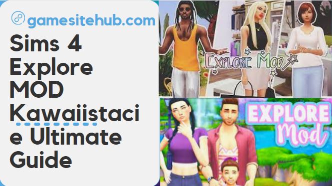 Sims 4 Explore MOD Kawaiistacie Ultimate Guide