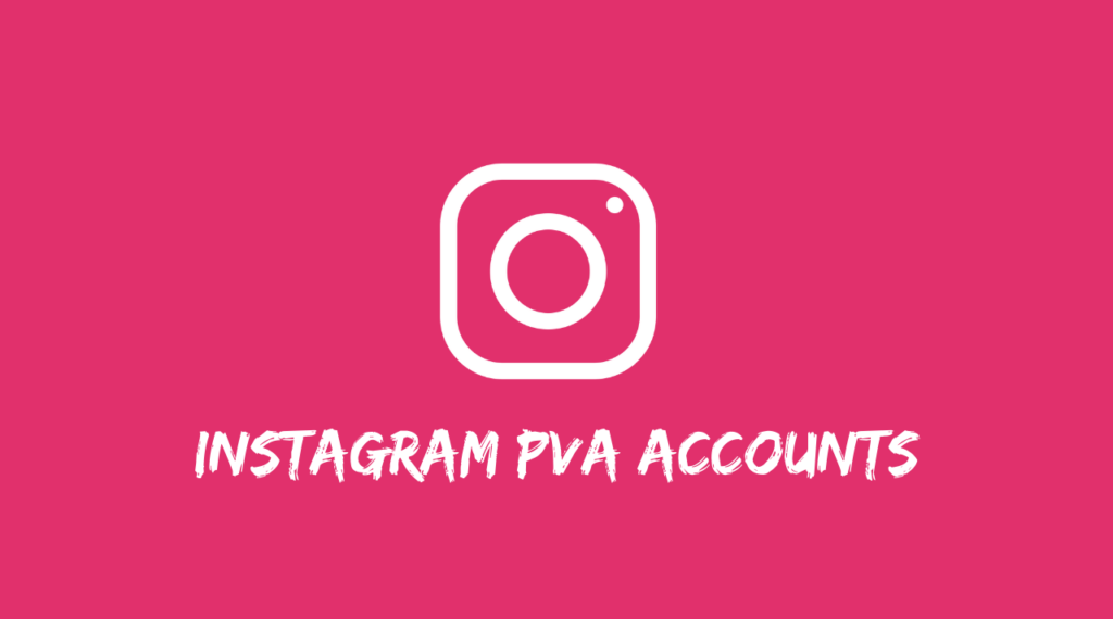 Buy Instagram PVA Accounts