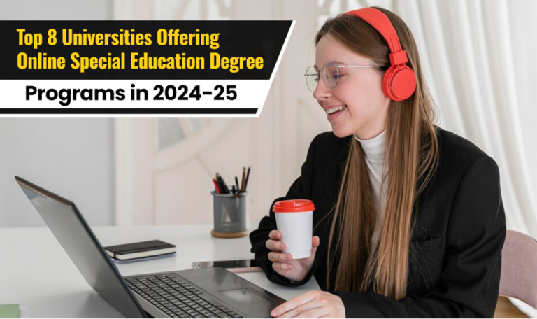 Top 8 Universities Offering Online Special Education Degree Programs in 2024-25
