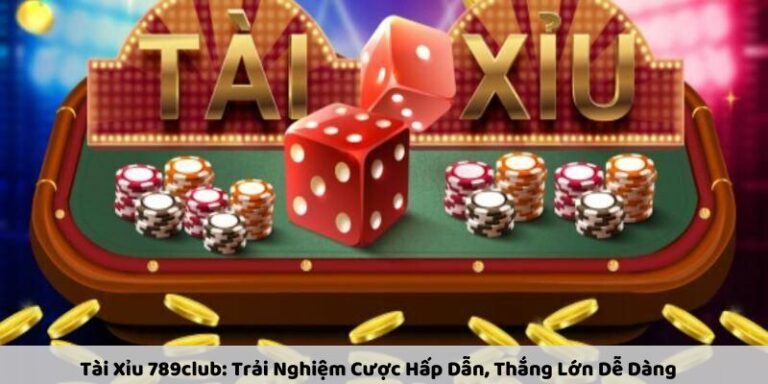 789club Sicbo: Enjoy Attractive Betting and Win Big with Ease